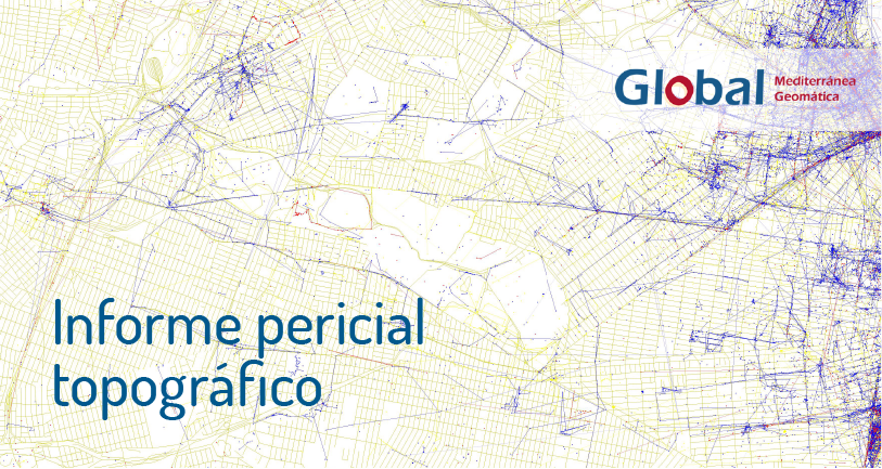 Informe pericial topográfico Global Mediterránea